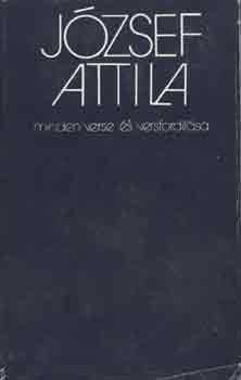 J�zsef Attila - J�zsef Attila minden verse �s versford�t�sa