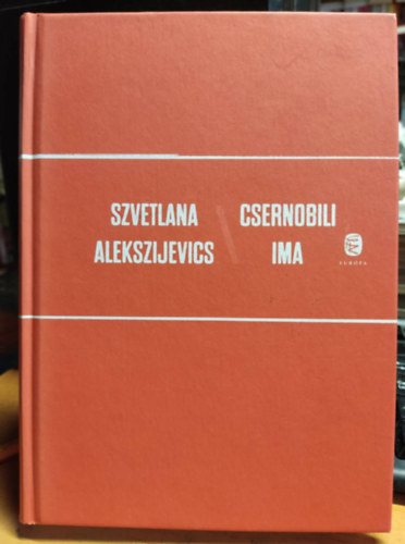Szvetlana Alekszijevics - Csernobili ima