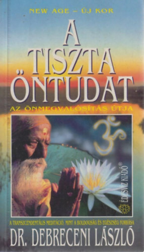 A tiszta ntudat (Az nmegvalsts tja)