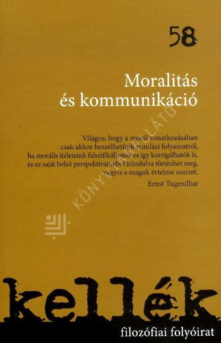Kell�k 58. - Moralit�s �s kommunik�ci�
