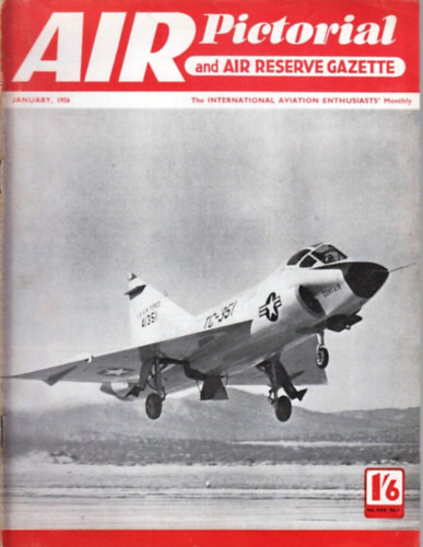 Air Pictorial and Air Reserve Gazette 1956 / 1-12.