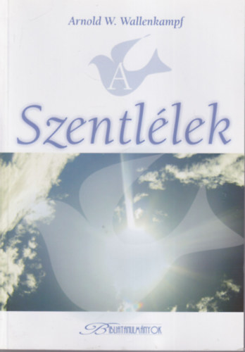 A Szentllek - Biblatanulmnyok 2006. prilis, mjus, jnius