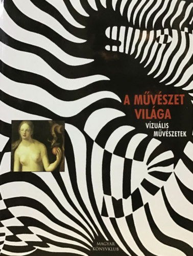 A mvszet vilga - Vizulis mvszetek