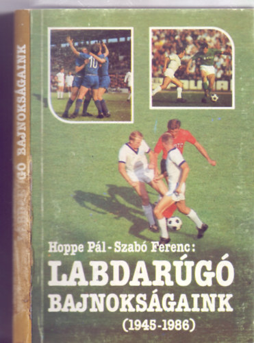 Hoppe Pl - Szab Ferenc - Labdarg bajnoksgaink (1945-1986)