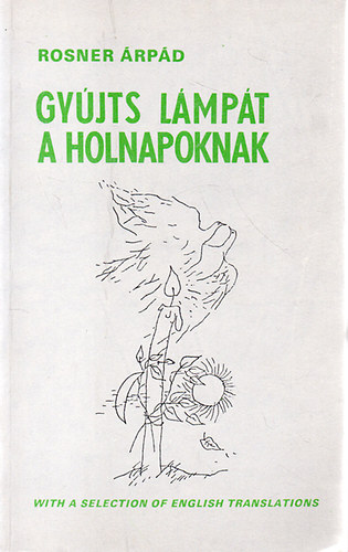 Gyjts lmpt a holnapoknak (angol-magyar nyelven)