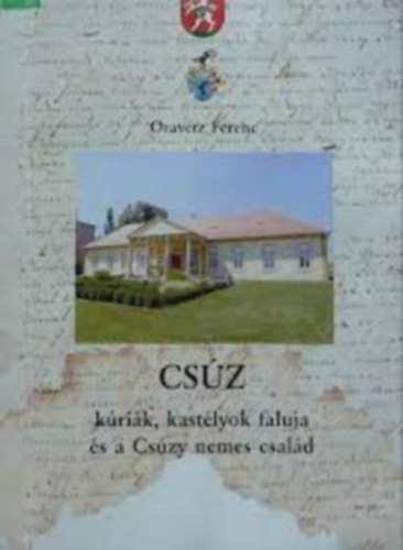 Cs�z k�ri�k, kast�lyok faluja �s a Cs�zy nemes csal�d