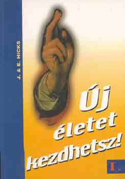 J. and E. Hicks - j letet kezdhetsz! I.