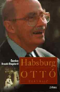 Gordon Brook-Shepherd - Habsburg Ott - letrajz