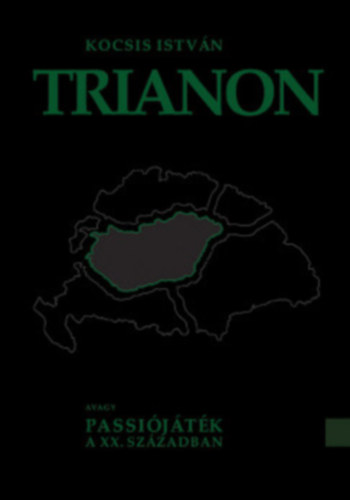 Trianon avagy passijtk a XX. szzadban