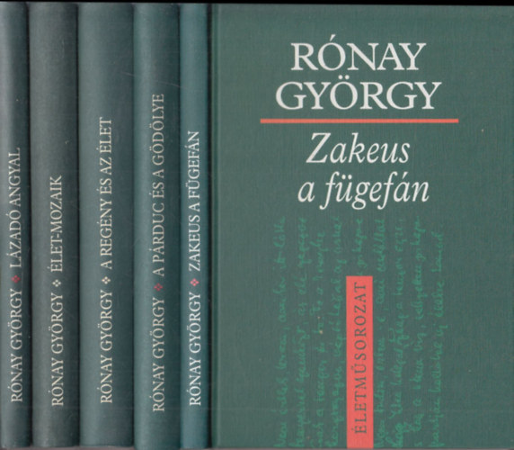 5 db Rnay Gyrgy m (egysges letm sorozat): Zakeus a fgefn + A prduc s a gdlye + A regny s az let + let-mozaik + Lzad angyal