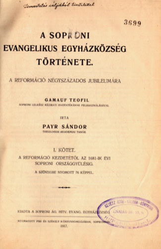 Payr Sndor - A soproni evangelikus egyhzkzsg trtnete a reformci ngyszzados jubileumra