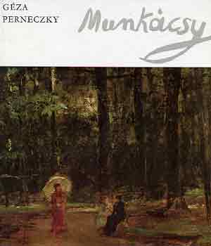 Gza Perneczky - Munkcsy