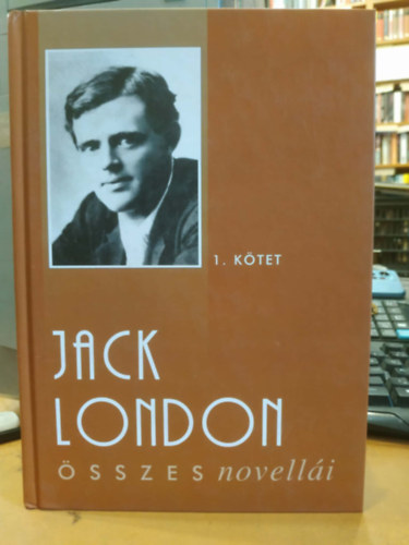 Jack London �sszes novell�i I.k�t.