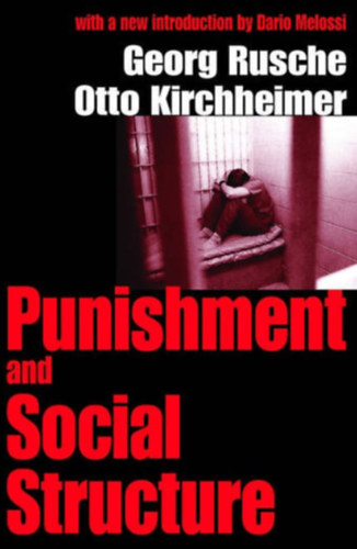 Otto Kirchheimer  (ed.) - Punishment and Social Structure