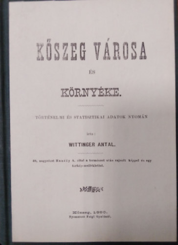 Kszeg vrosa s krnyke trtnelmi s statisztikai adatok nyomn
