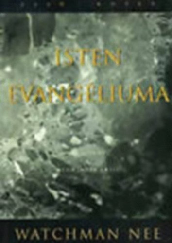 Watchman Nee - Isten evangliuma I-II. ktet