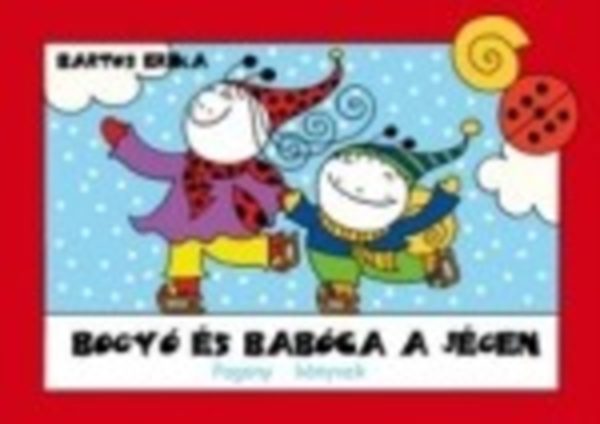 Bartos Erika - Bogy s Babca a jgen