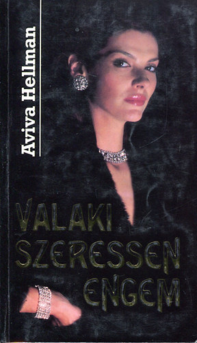 Aviva Hellman - Valaki szeressen engem