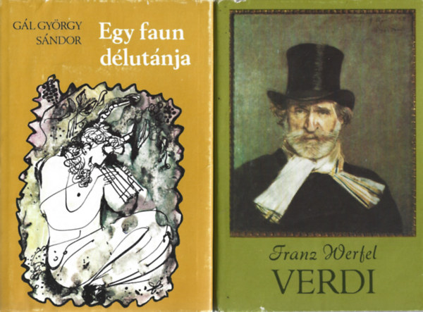 2 db letrajz, Gl Gyrgy Sndor: Egy faun dlutnja, Franz Werfel: Verdi