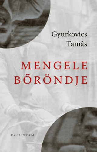 Gyurkovics Tam�s - Mengele b�r�ndje
