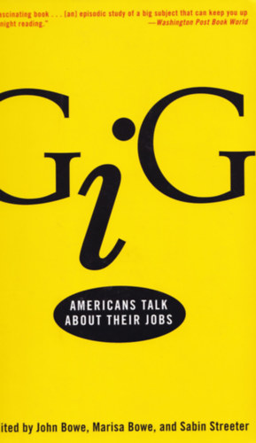 John Bowe - GIG - Americans talk about their jobs