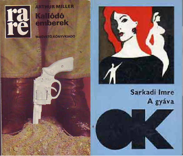 Sarkadi Imre Arthur Miller - Kallódó emberek (rare) + A gyáva (OK) ( 2 kötet )
