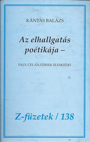 Az elhallgats potikja - Paul Celan - versek elemzse