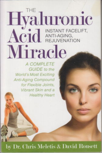 The Hyaluronic Acid Miracle - Instant facelift, anti-aging, rejuvenation