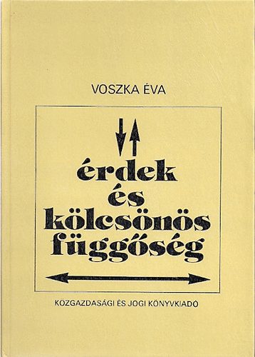 Voszka va - rdek s klcsns fggsg- tszervezsi tapasztalatok