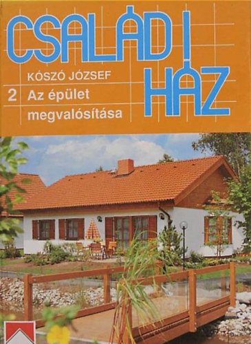 Csal�di h�z 2. //Az �p�let megval�s�t�sa//