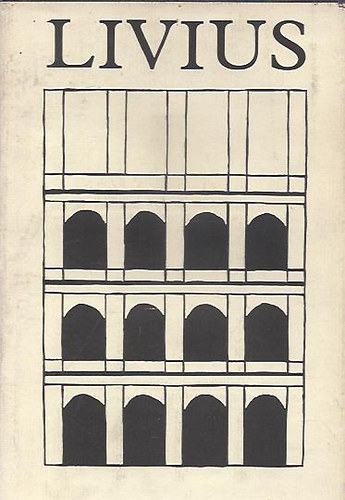 Livius - Livius - A római nép története a város alapításától III.