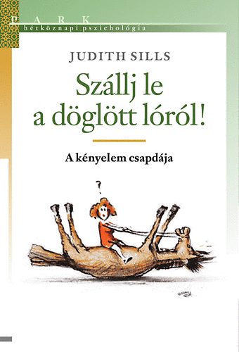 Szllj le a dgltt lrl! - A knyelem csapdja