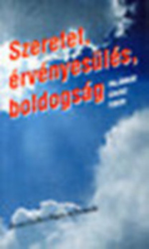 Szeretet,rvnyesls,boldogsg