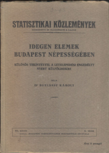 Idegen elemek Budapest npessgben - Klns tekintettel a letelepedsi engedlyt nyert klfldiekre (Statisztikai kzlemnyek)