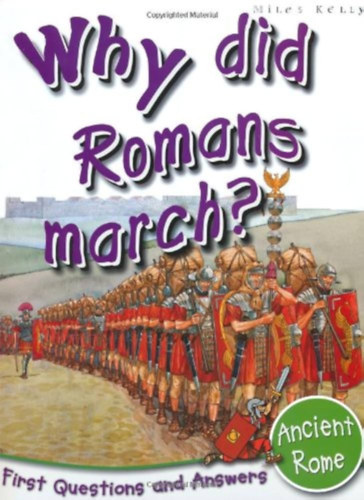 Ancient Rome: Why Did Romans March? (First Questions And Answers)