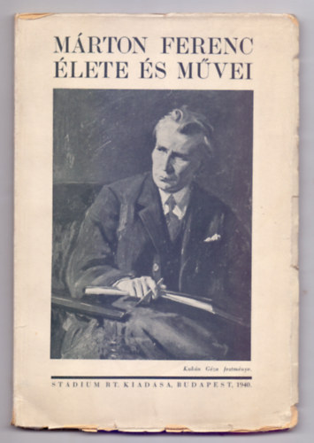M�rton Ferenc �lete �s m�vei - 60 k�ppel