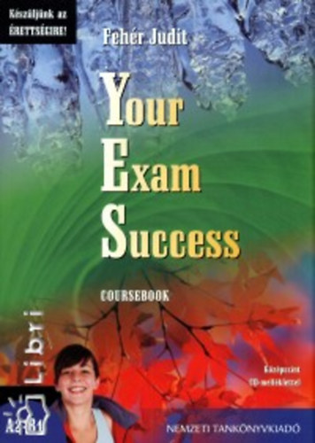 Your Exam Success. Coursebook. Kzpszint CD-mellklettel