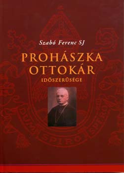 Prohszka Ottokr idszersge