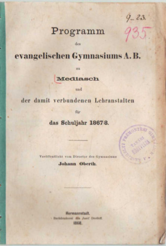 Programm des evangelischen Gymnasiums A. B. zu Mediasch und der damit verbundenen Lehranstalten fr das Schuljahr 1867/8