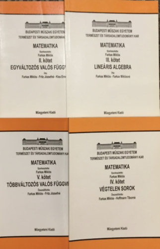 Matematika II.-III.-IV.-V. ktet (Egyvltozs vals fggvnyek, Lineris algebra, Vgtelen sorok, Tbbvltozs vals fggvnyek)