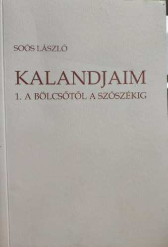 Kalandjaim: 1. Blcstl a szszkig