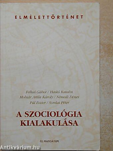 A szociol�gia kialakul�sa - Elm�lett�rt�net