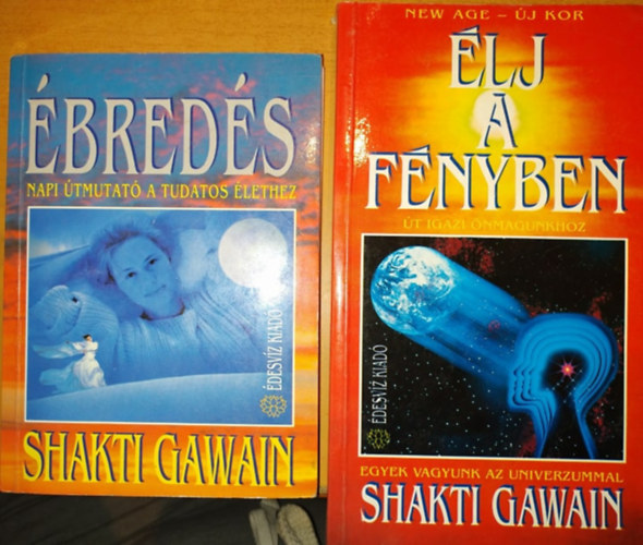 �bred�s: Napi �tmutat� a tudatos �lethez + �lj a f�nyben: �t igazi �nmagunkhoz (2 k�tet)