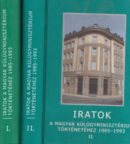 Iratok a Magyar K�l�gyminiszt�rium t�rt�net�hez 1985-1993 I-II.