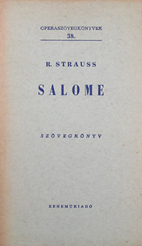 Richard Strauss - Salome (Operaszvegknyvek 38.)