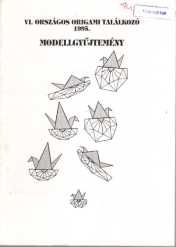 VI. Orszgos Origami Tallkoz 1995. Modellgyjtemny