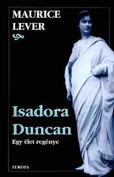 Isadora Duncan-Egy let regnye