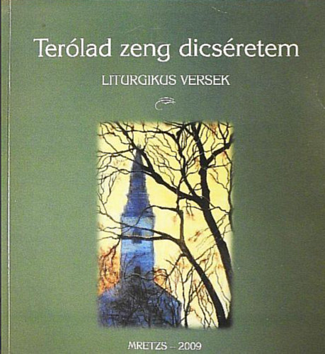 Ter�lad zeng dics�retem //Liturgikus versek//