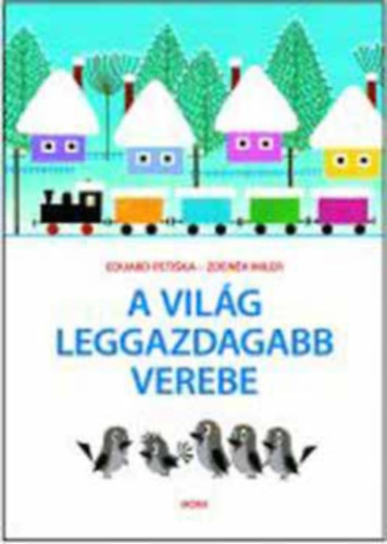 A vilg leggazdagabb verebe