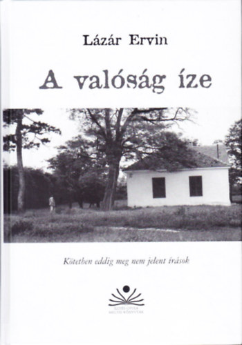 Lázár Ervin - A valóság íze